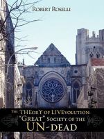 The Theory of Livevolution: Great Society of the Un-Dead 160647281X Book Cover