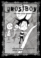 Ghostboy and The Little Ghost Girl 1291813594 Book Cover