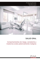 SALUD ORAL: Comportamientos de riesgo, xerostomía y trastornos orales potencialmente malignos (Spanish Edition) 9999320236 Book Cover
