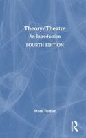 Theory/Theatre: An Introduction 1032493631 Book Cover