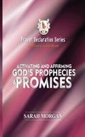 Prayer Declaration Series: Activating and Affirming God's Prophecies & Promises 1732322031 Book Cover