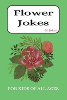 Flowers Jokes book: Perfect for Children Who Love Flowers, Nature, and Giggles! B0F8VP7PNF Book Cover
