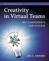 Creativity in Virtual Teams: Key Components for Success (Collaborative Work Systems Series) 0787971146 Book Cover