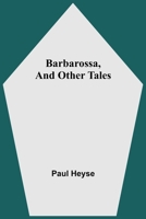 Barbarossa and Other Tales 9390198631 Book Cover