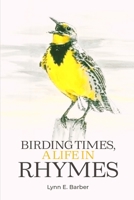 Birding Times, a Life in Rhymes B0DYSL7B8V Book Cover