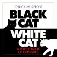 Black Cat, White Cat: A Pop-Up Book of Opposites 0689814151 Book Cover