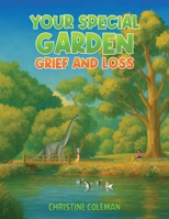 Your Special Garden: Grief and Loss 1037100484 Book Cover