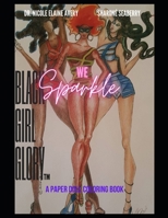 Black Girl Glory: We Sparkle 1960826115 Book Cover