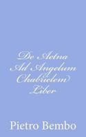 De Aetna Ad Angelum Chabrielem Liber 1479275735 Book Cover
