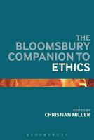 The Bloomsbury Companion to Ethics 147256779X Book Cover