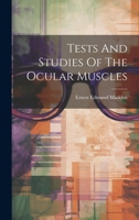 Tests And Studies Of The Ocular Muscles 1021858781 Book Cover