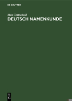 Deutsche Namenkunde: Unsere Familiennamen Nach Ihrer Entstehung Und Bedeutung 3110064677 Book Cover