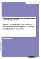 Sistema De Actividades Para Favorecer El Valor Responsabilidad Desde La Biología En La Educación De Adultos 3656467188 Book Cover
