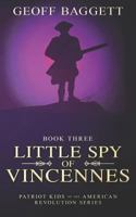 Little Spy of Vincennes 0997383364 Book Cover