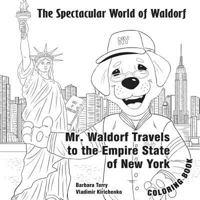 The Spectacular World of Waldorf: Mr. Waldorf Travels to New York, Coloring Book (Coloring Books) 1642559407 Book Cover