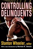 Controlling Delinquents 1412818648 Book Cover