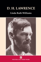 D. H. Lawrence, the writer and his work (A writers and their work special) 0582012872 Book Cover