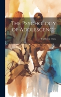 The Psychology of Adolescence 1019564938 Book Cover