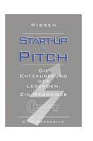Wissen: Start-up & Pitch: Die Entzauberung der Legenden. Ein Wegweiser 3347274156 Book Cover