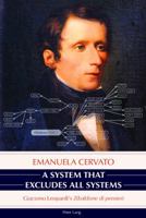 A System That Excludes All Systems: Giacomo Leopardi's Zibaldone Di Pensieri 3034319940 Book Cover