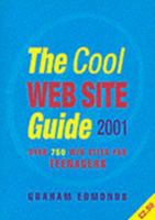 The Cool Web Site Guide: Over 500 Web Sites for Teenagers 0752841696 Book Cover