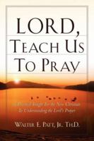 Lord, Teach Us To Pray 1594672156 Book Cover