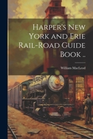 Harper's New York and Erie Rail-road Guide Book .. 1019431679 Book Cover