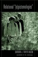 Relational "(E)Pistemologies" (Counterpoints (New York, N.Y.), V. 226.) 0820461725 Book Cover