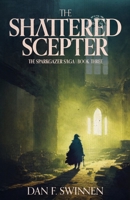 The Shattered Scepter: An Epic Fantasy Adventure (The Sparkgazer Saga) B0FCP5ZRLM Book Cover