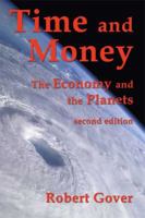 Time And Money: The Economy And The Planets 1933435364 Book Cover