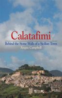 Calatafimi: Behind the Stone Walls of a Sicilian Town 1900357283 Book Cover