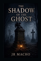 Shadow of the Ghost: What follows isn’t always evil B0H6HKW47T Book Cover