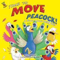 Time to Move Peacock! 1641565063 Book Cover