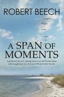 A Span of Moments 0578959364 Book Cover