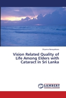 Vision Related Quality of Life Among Elders with Cataract in Sri Lanka 3844302808 Book Cover