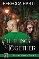 All Things Together: Christian Romantic Suspense 1644576449 Book Cover