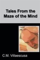 Tales from the Maze of the Mind 1503547698 Book Cover