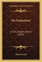 De Ouderdom: In Zes Zangen, Book 2 (1819) 1167512707 Book Cover