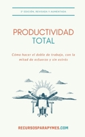 Productividad Total: Las t�cnicas de gesti�n del tiempo que funcionan en el mundo real 1542587875 Book Cover