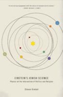 Einstein's Jewish Science: Physics at the Intersection of Politics and Religion 1421411822 Book Cover