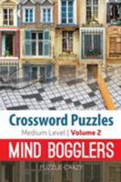 Crossword Puzzles Medium Level: Mind Bogglers Vol. 2 1683056876 Book Cover