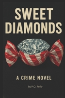 Sweet Diamonds: A crime novel B0FSLLR6TX Book Cover