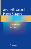 Aesthetic Vaginal Plastic Surgery: A Practical Guide 3030248186 Book Cover