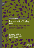 Teaching at the Tipping Point: Embracing Empathy and Equity in Education 3031904397 Book Cover
