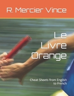 Le Livre Orange: Cheat Sheets from English to French B0CMR2VKN9 Book Cover