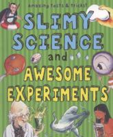 Slimy Science and Awesome Experiments 190816462X Book Cover