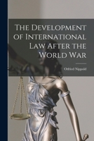 The Development of International Law After the World War 1017575789 Book Cover