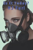 Is It Today? 1913264351 Book Cover
