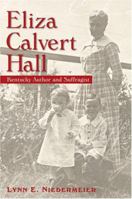Eliza Calvert Hall: Kentucky Author and Suffragist 0813124700 Book Cover