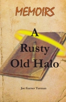 Memoirs a Rusty Old Halo 1946598135 Book Cover